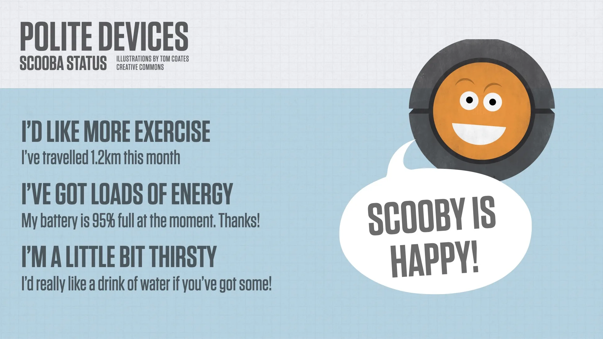 A polite status display for a Scooba floor-cleaning robot.