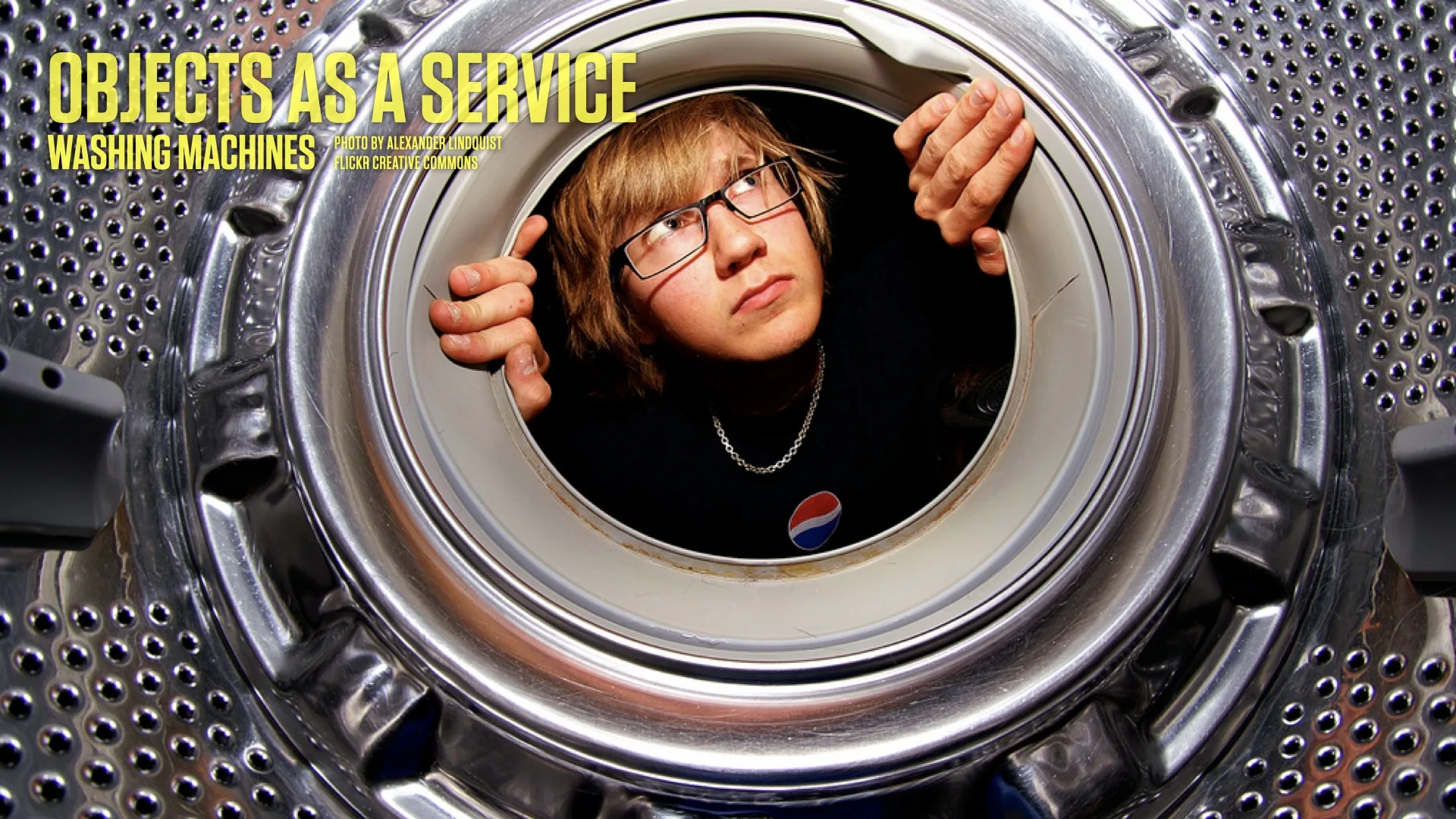 Slide reading: OBJECTS AS A SERVICE WASHING MACHINES PHOTO BY ALEXANDER LINDQUIST FLICKR CREATIVE COMMONS.