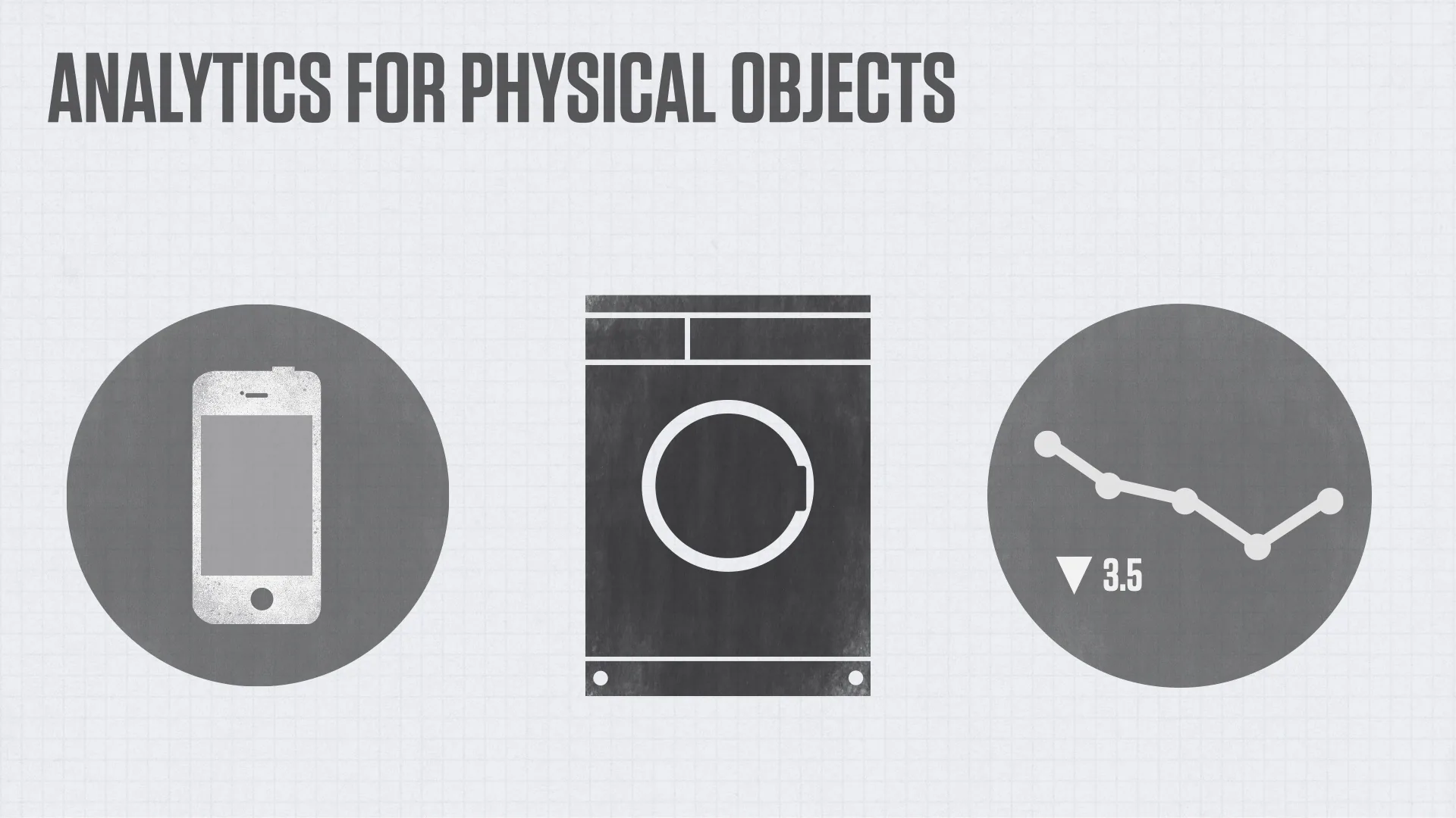 Slide reading: ANALYTICS FOR PHYSICAL OBJECTS.