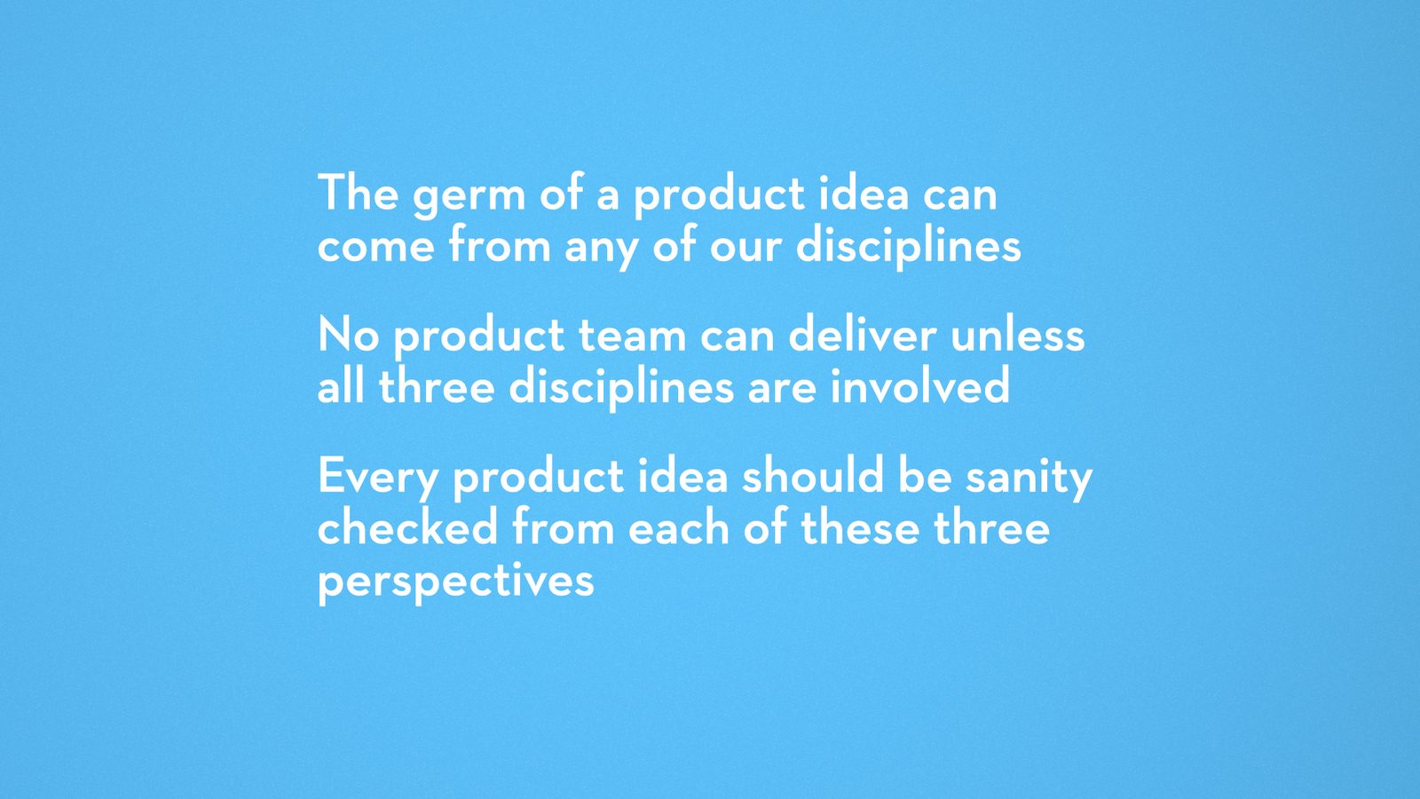 A quote slide about product ideas needing UX, tech and business disciplines.