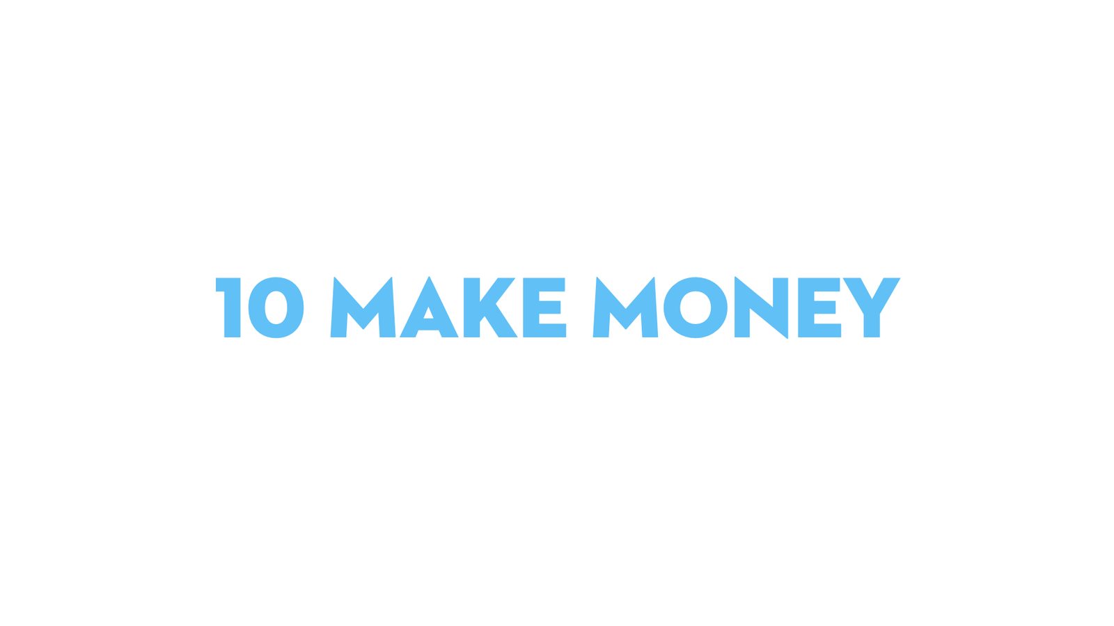 10 make money